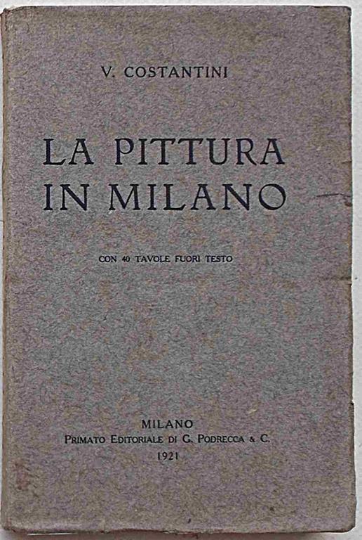 La pittura in Milano - V. Costantini - copertina