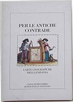Per le antiche contrade. Carte geografiche della Padania