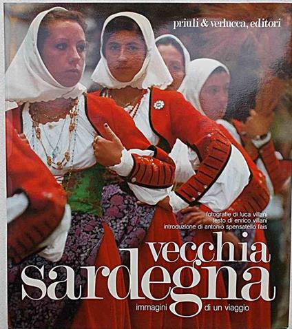 Vecchia Sardegna. Immagini di un viaggio - Enrico Villani - copertina