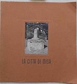 Ricordi di una città scomparsa. (La città di Misa)