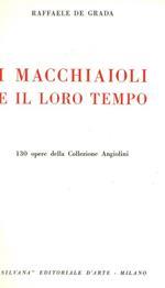 I Macchiaioli e il loro tempo 130 opere della Collezione Angiolini