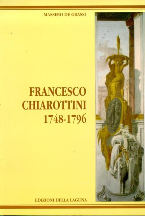 Francesco Chiarottini 1748-1796 - copertina