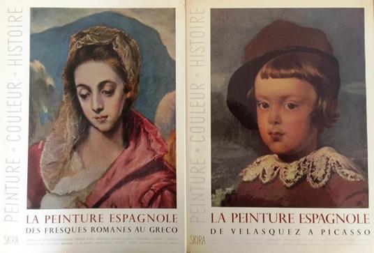 La Peinture Espagnole Vol. I Des Fresques Romanes au Greco Vol. II De Velasquez a Picasso - Jacques Lassaigne - copertina