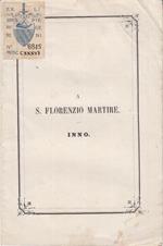 Nel Triennale Di S. Florenzio Martire Inno Cantato Dai Fanciulli Il Dí 25, 26, 27 Di Luglio 1879 Nella Chiesa Delle Scuole Pie