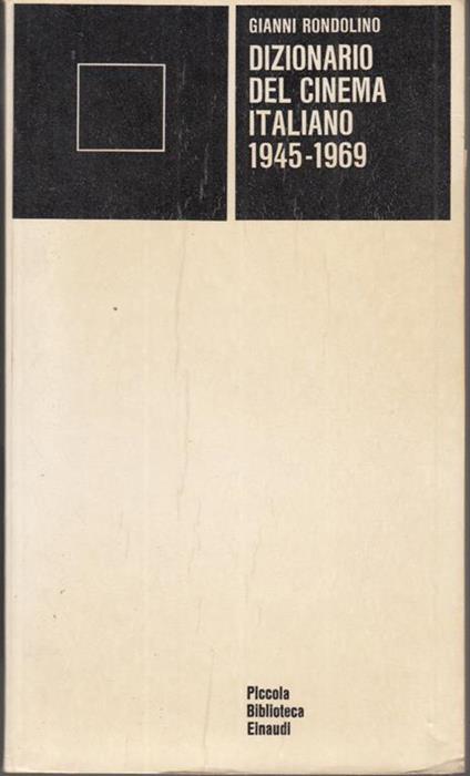 Dizionario del cinema italiano 1945-1969 - Gianni Rondolino - copertina