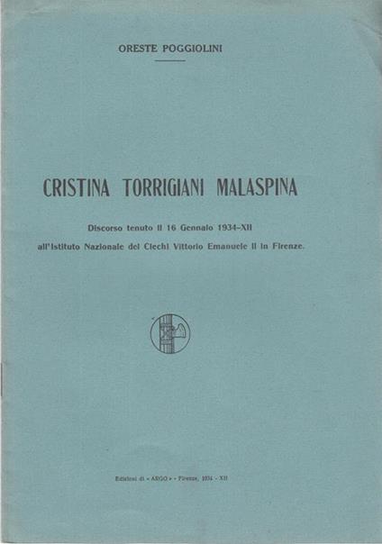 Cristina torrigiani malaspina discorso tenuto il 16 gennaio 1934-xii all'istitto nazionale dei ciechi vittorio emanuele ii in firenze - Oreste Poggiolini - copertina
