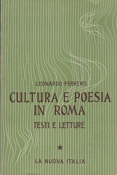 Cultura e poesia in roma testi e letture i età repubblicana - Leonardo Ferrero - copertina