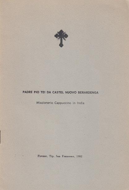 Padre pio tei da castl nuovo berardenga missionario cappuccino in india - copertina