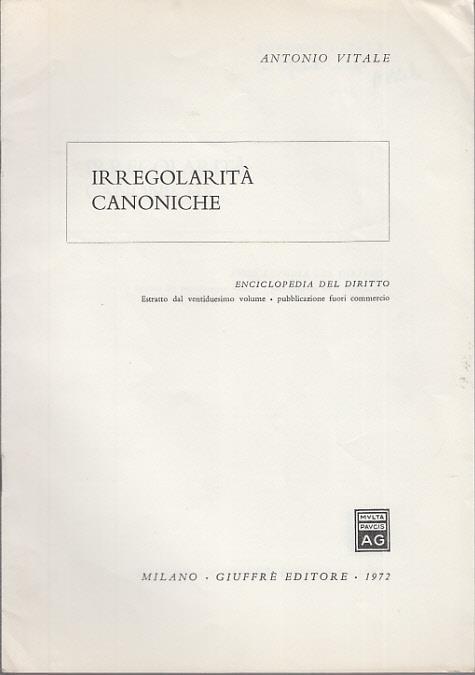 Irregolarità canoniche. Prima edizione. Copia autografata - Antonio Vitale - 2