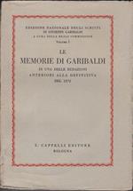 Le memorie di garibaldi in una delle redazioni anteriori alla definitiva del 1872