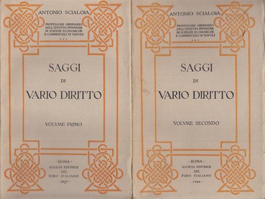 Saggi di vario diritto volume primo volume secondo - Antonio Scialoja - 2