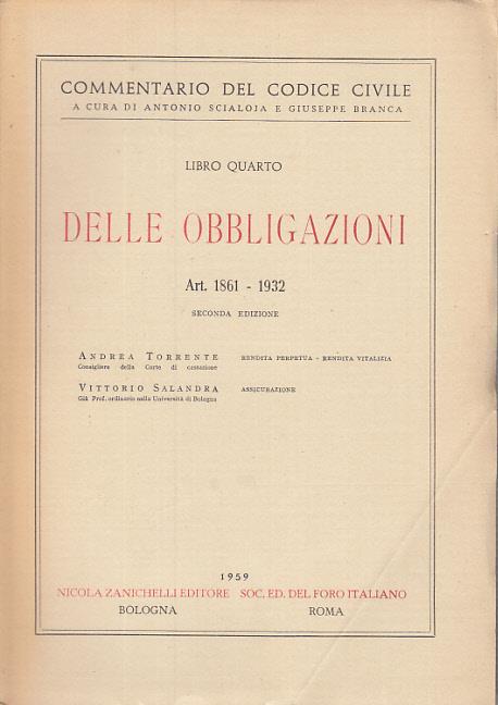 Libro Quarto Delle Obbligazioni Art 1861-1932 Rendita Perpetua. Rendita Vitalizia. Assicurazione - Andrea Torrente,Vittorio Salandra - copertina