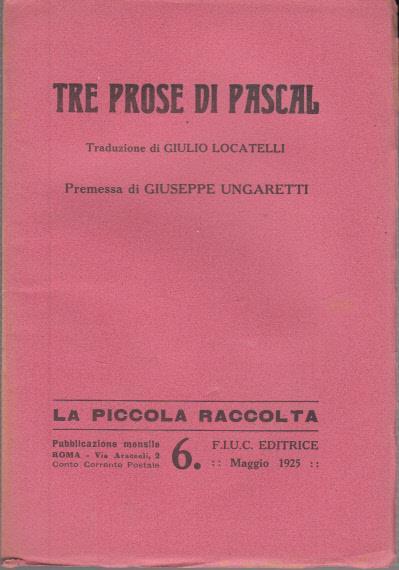Tre prose di pascal traduzione di giulio locatelli premessa di giuseppe ungaretti - copertina