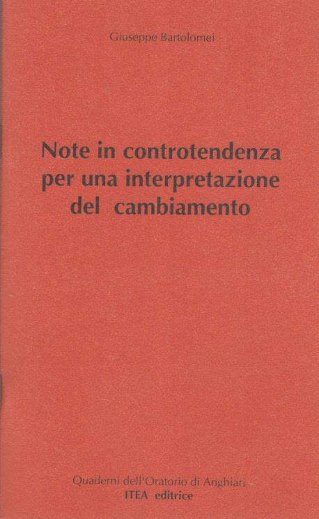 Note in controtendenza per una interpretazione del cambiamento - Giuseppe Bartolomei - copertina