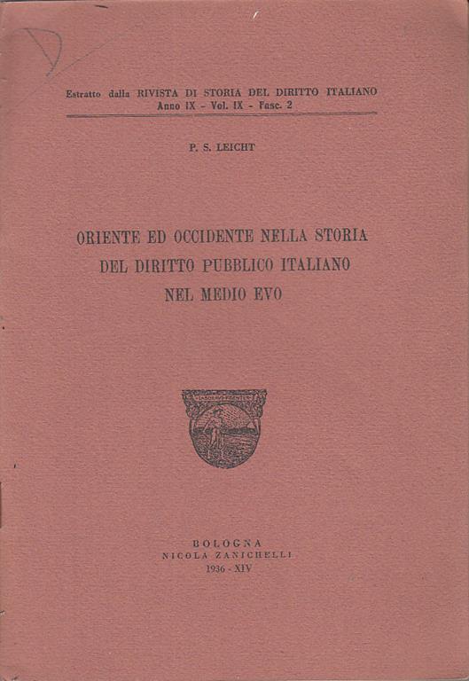 Oriente ed occidente nella storia del diritto pubblico italiano nel medioevo - P. Silverio Leicht - copertina