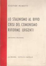 Lo Stalinismo Al Bivio Crisi Del Comunismo Riforme Urgenti