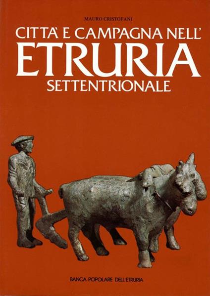 Città e campagna nell'etruria settentrionale - Mauro Cristofani - copertina