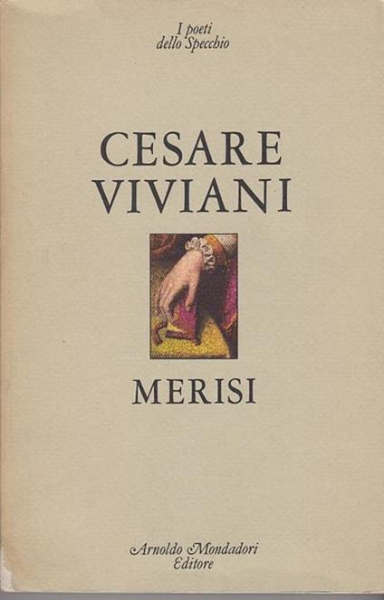 Merisi Dedica e autografo dell'autore. Prima edizione. Copia autografata. Copia autografata - Cesare Viviani - copertina