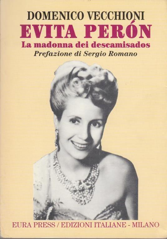 Evita Peron. La madonna dei descamisados - Domenico Vecchioni - copertina