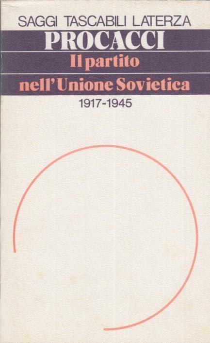 Il partito nell'Unione Sovietica 1917-1945 - Giuliano Procacci - copertina