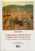 L' organizzazione della carità nel XVI secolo. L' esempio di Sansepolcro e del suo Santuario mariano