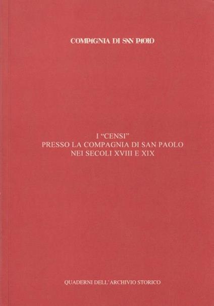 I censi presso la compagnia di San Paolo nei secoli XVIII e XIX - copertina