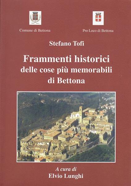 Frammenti Historici Delle Cose Più Memorabili Di Bettona - Stefano Tofi - copertina