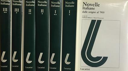 Novelle Italiane dalle origini al '900 Opera completa nei sei volumi - Goffredo Bellonci - copertina