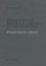 Progettazione nascita e crescita di una scultura di Francesco Cenci