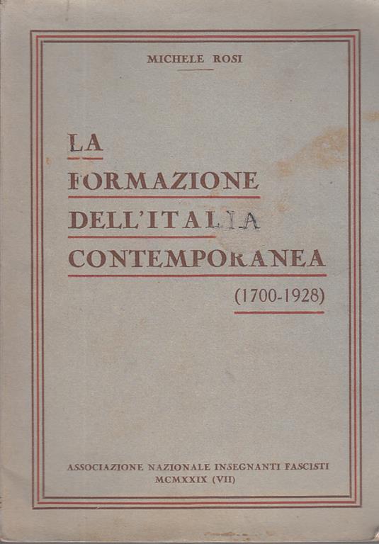 La Formazione Dell'Italia Contemporanea (1700-1928) - Michele Rosi - copertina