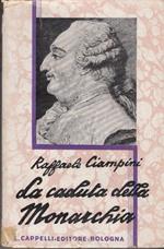 La Caduta Della Monarchia 1792 In Appendice Lettere Inedite Degli Ambasciatori Toscano E Piemontese Ai Loro Governi