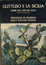 Guttuso e la Sicilia. Opere dal 1970 ad oggi