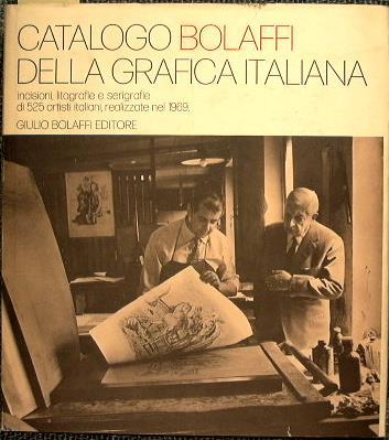 Catalogo Bolaffi della grafica italiana. Incisioni litografie e serigrafie di 525 artisti italiani realizzate nel 1969 - copertina