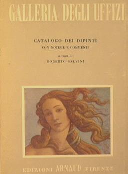 Galleria degli Uffizi. Catalogo dei dipinti con notizie e commenti - copertina