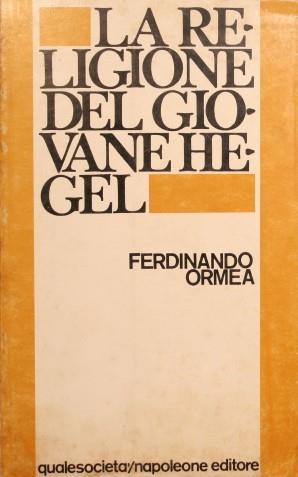 La religione del giovane Hegel - Ferdinando Ormea - copertina