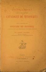 Instructions pour la redaction d'un catalogue de manuscrits