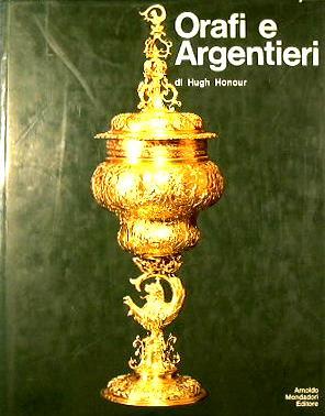 Orafi e argentieri - Hugh Honour - copertina