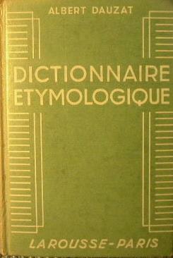 Dictionnaire etymologique de la langue francaise - Albert Dauzat - copertina