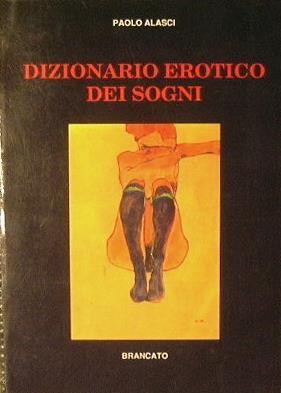 Dizionario erotico dei sogni - Paolo Alasci - copertina