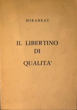 Il libertino di qualità - Honoré G. comte de Mirabeau - copertina