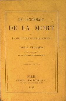 Le lendemain de la mort. Ou le vie future selon la science - Luigi Figuier - copertina