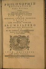 Philosophiae definitivae pars altera capiens Definitiones ex omni philosophia activa a Lib. Bar. a VVolf ac Michael. Christ. Hanovio editas, nunc vero a m. Frider. Christ. Baumeistero