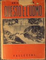 Questo é l'uomo. Il corporeo, lo spirituale, l'umanità
