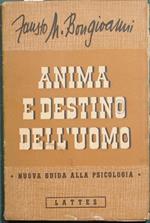 Anima e destino dell'uomo. Nuova guida alla Psicologia