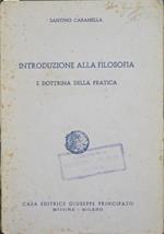 Introduzione alla filosofia. E dottrina della pratica