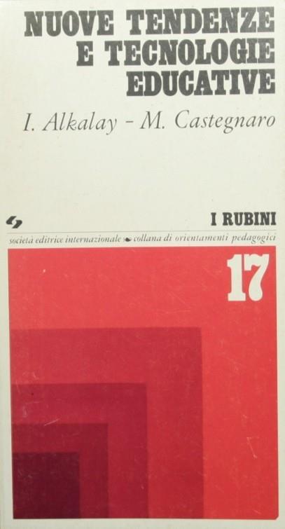 Nuove tendenze e tecnologie educative - Izidor Alkalay,Marisa Castegnaro - copertina