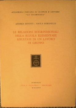 Le relazioni interpersonali nella scuola elementare risultati di un lavoro di gruppo - Andrea Devoto,Paola Romanelli - copertina