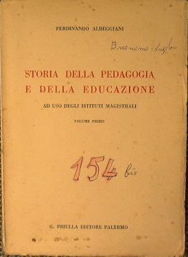 Storia della pedagogia e della educazione. Ad uso degli istituti magistrali - Ferdinando Albeggiani - copertina