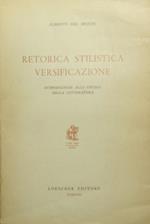Retorica stilistica versificazione. Introduzione allo studio della letteratura