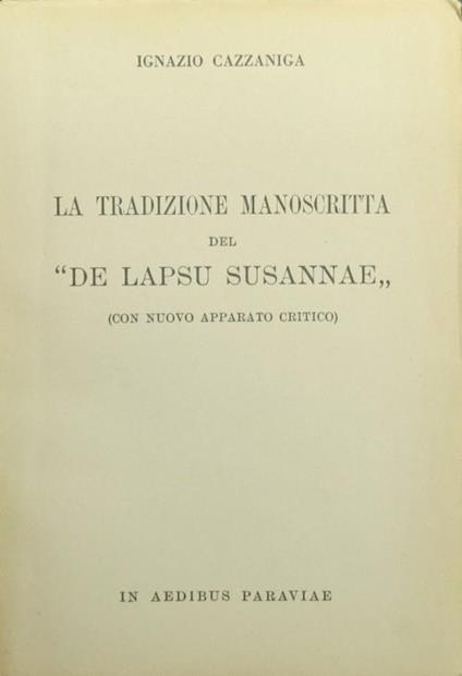La tradizione manoscritta del De Lapsu Susannae - Ignazio Cazzaniga - copertina